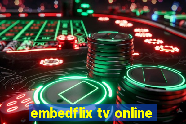 embedflix tv online